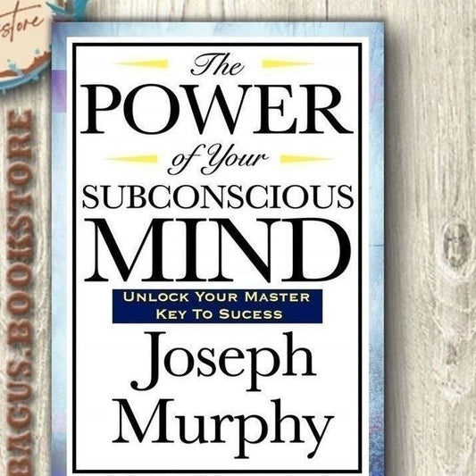 The Power Of Your Subconscious Mind.
